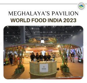 Meghalaya at World Food India 2023
